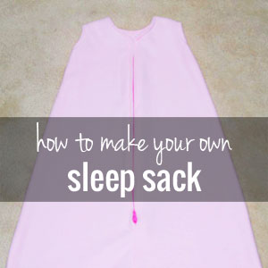 How to make your own sleep sack | onelittleproject.com