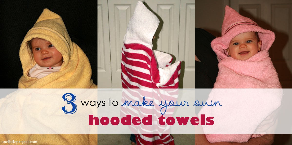 3 Ways to make your own hooded towels
