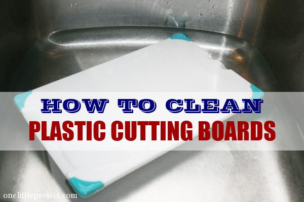 How to clean plastic cutting boards