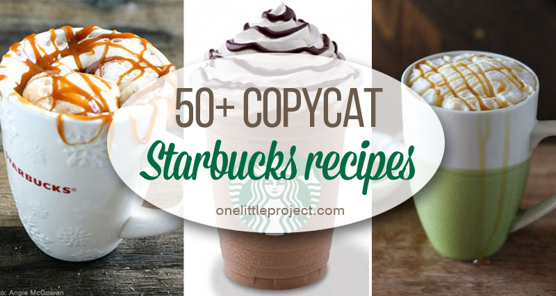 50+ Copycat Starbucks Recipes