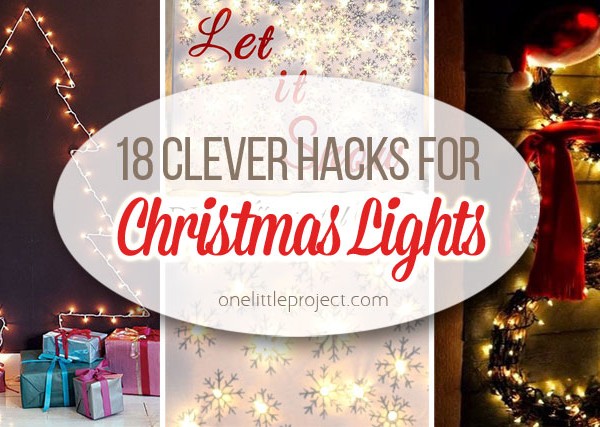 18 Clever Hacks for Christmas Lights