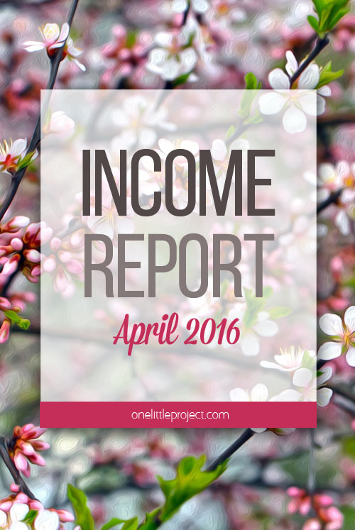 One Little Project - Income Report for April 2016