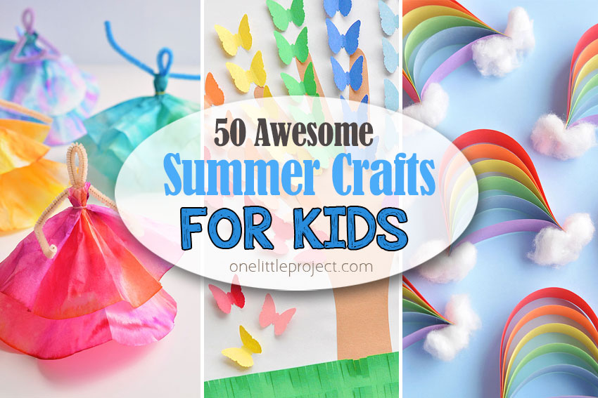 Easy Summer Crafts for Kids -100+ Arts and Crafts Ideas for all
