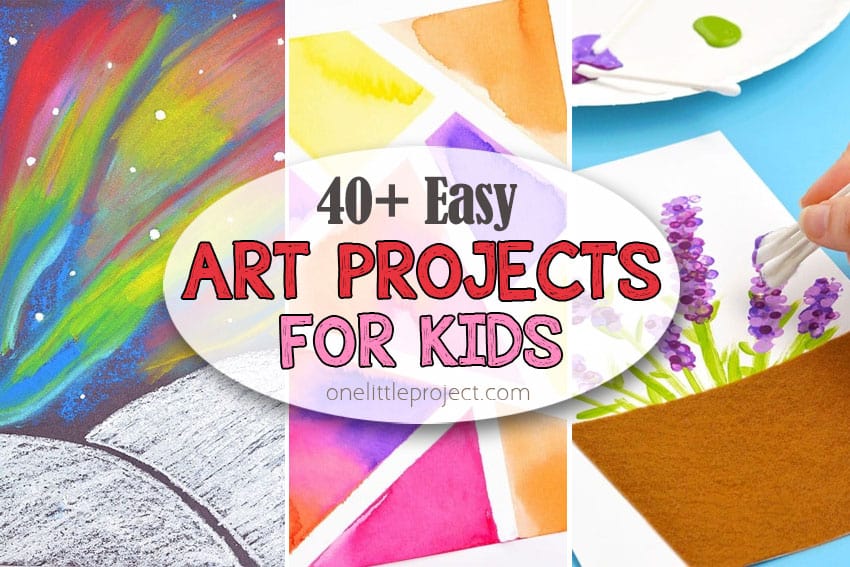 40+ Easy Art Projects for Kids