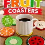Cute fruit coasters for summer