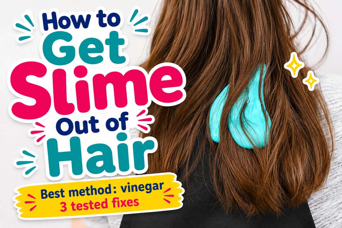 How to Get Slime Out of Hair