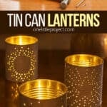 Lanterns made from recycled tin cans